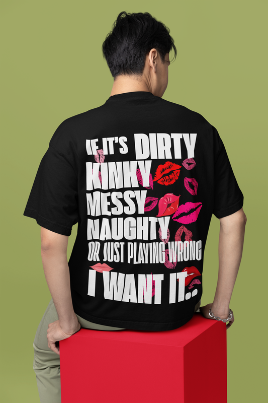 I want it Oversized Tees